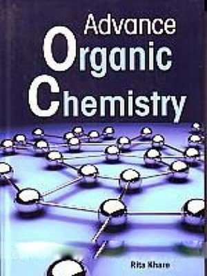 cover image of Advance Organic Chemistry